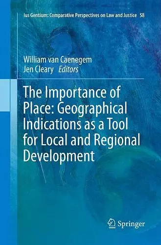 The Importance of Place: Geographical Indications as a Tool for Local and Regional Development cover