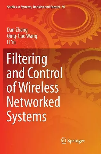 Filtering and Control of Wireless Networked Systems cover