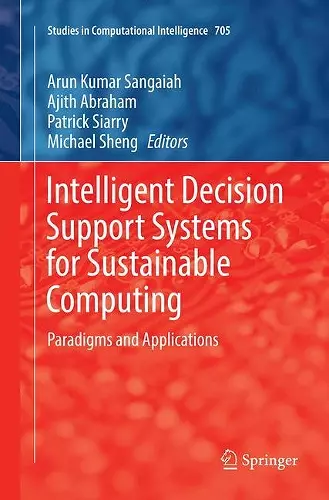 Intelligent Decision Support Systems for Sustainable Computing cover