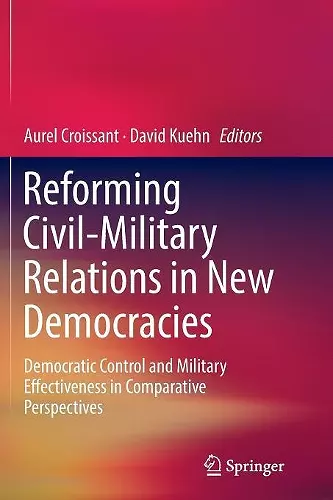 Reforming Civil-Military Relations in New Democracies cover