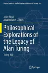 Philosophical Explorations of the Legacy of Alan Turing cover