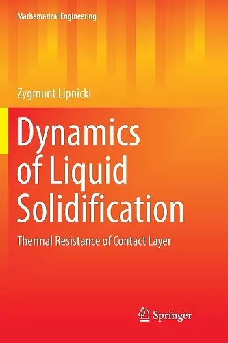 Dynamics of Liquid Solidification cover