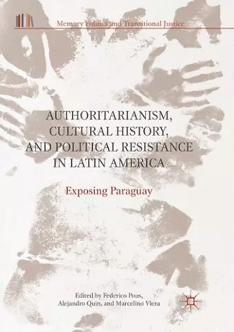 Authoritarianism, Cultural History, and Political Resistance in Latin America cover