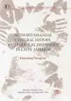 Authoritarianism, Cultural History, and Political Resistance in Latin America cover