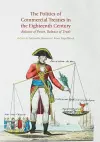 The Politics of Commercial Treaties in the Eighteenth Century cover