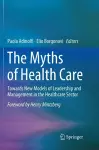 The Myths of Health Care cover