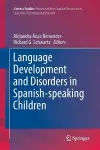 Language Development and Disorders in Spanish-speaking Children cover