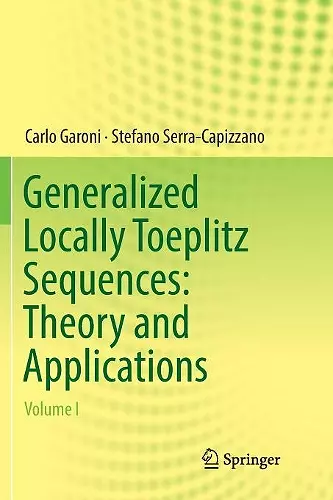 Generalized Locally Toeplitz Sequences: Theory and Applications cover