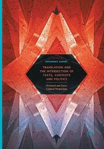 Translation and the Intersection of Texts, Contexts and Politics cover