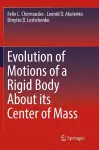 Evolution of Motions of a Rigid Body About its Center of Mass cover