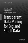 Transparent Data Mining for Big and Small Data cover