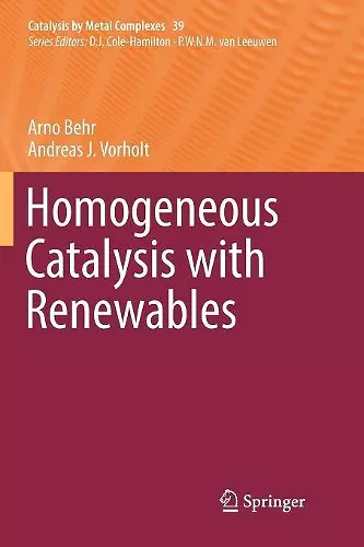 Homogeneous Catalysis with Renewables cover