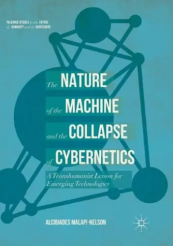The Nature of the Machine and the Collapse of Cybernetics cover