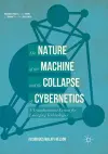 The Nature of the Machine and the Collapse of Cybernetics cover