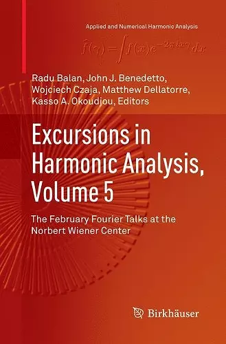 Excursions in Harmonic Analysis, Volume 5 cover