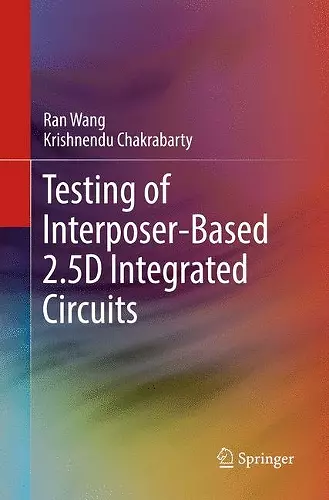 Testing of Interposer-Based 2.5D Integrated Circuits cover