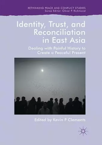 Identity, Trust, and Reconciliation in East Asia cover