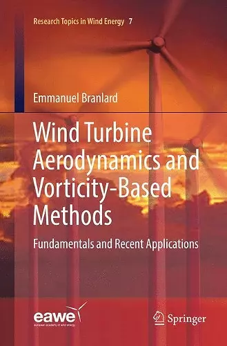 Wind Turbine Aerodynamics and Vorticity-Based Methods cover