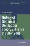 History of Nonlinear Oscillations Theory in France (1880-1940) cover