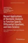 Recent Applications of Harmonic Analysis to Function Spaces, Differential Equations, and Data Science cover