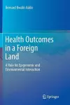 Health Outcomes in a Foreign Land cover