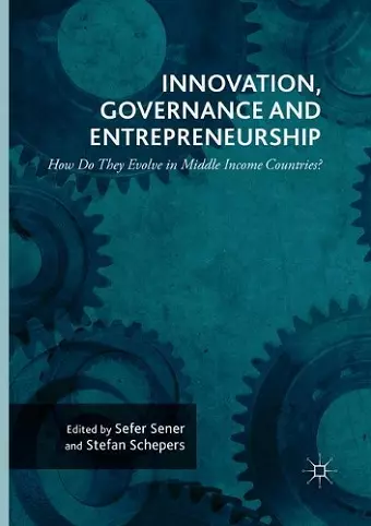 Innovation, Governance and Entrepreneurship: How Do They Evolve in Middle Income Countries? cover
