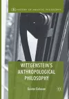 Wittgenstein's Anthropological Philosophy cover