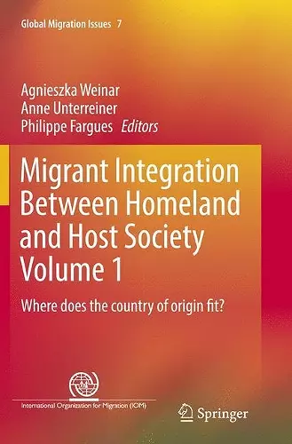 Migrant Integration Between Homeland and Host Society Volume 1 cover