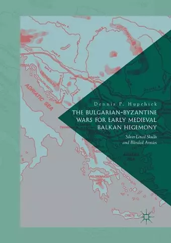 The Bulgarian-Byzantine Wars for Early Medieval Balkan Hegemony cover