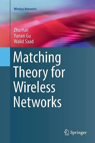 Matching Theory for Wireless Networks cover