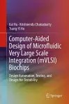 Computer-Aided Design of Microfluidic Very Large Scale Integration (mVLSI) Biochips cover