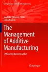 The Management of Additive Manufacturing cover