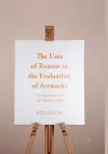 The Uses of Reason in the Evaluation of Artworks cover