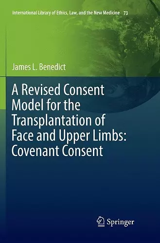 A Revised Consent Model for the Transplantation of Face and Upper Limbs: Covenant Consent cover