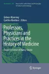 Professors, Physicians and Practices in the History of Medicine cover