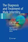 The Diagnosis and Treatment of Male Infertility cover