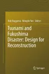 Tsunami and Fukushima Disaster: Design for Reconstruction cover