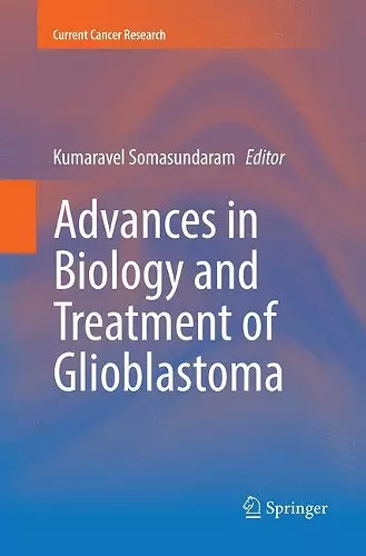 Advances in Biology and Treatment of Glioblastoma cover