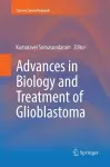 Advances in Biology and Treatment of Glioblastoma cover