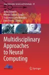 Multidisciplinary Approaches to Neural Computing cover