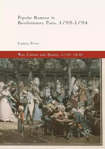 Popular Rumour in Revolutionary Paris, 1792-1794 cover
