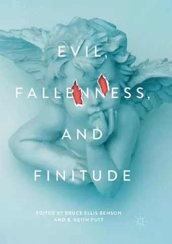 Evil, Fallenness, and Finitude cover