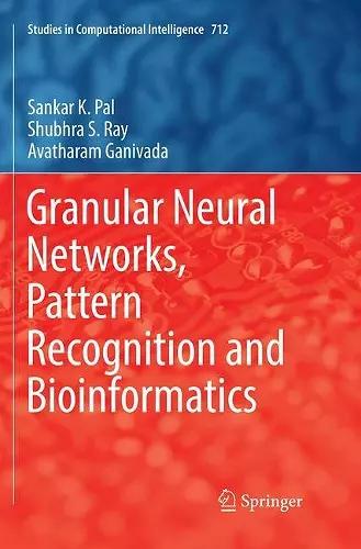 Granular Neural Networks, Pattern Recognition and Bioinformatics cover