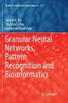 Granular Neural Networks, Pattern Recognition and Bioinformatics cover