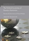 The Political Economy of Russian Aluminium cover