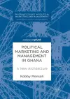 Political Marketing and Management in Ghana cover