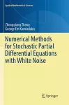 Numerical Methods for Stochastic Partial Differential Equations with White Noise cover