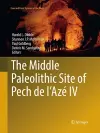The Middle Paleolithic Site of Pech de l'Azé IV cover