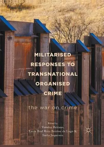 Militarised Responses to Transnational Organised Crime cover