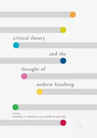 Critical Theory and the Thought of Andrew Feenberg cover